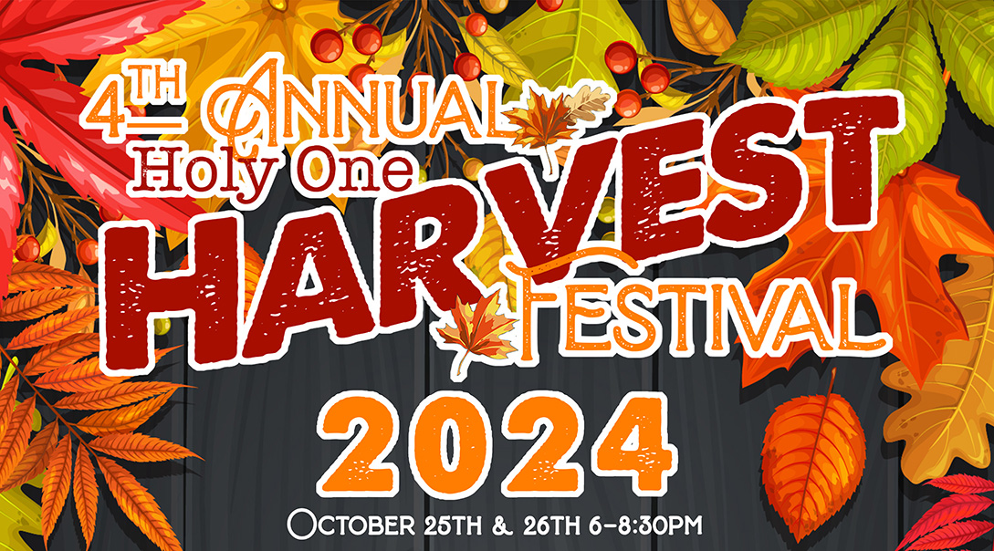 4th Annual Holy One Harvest Festival